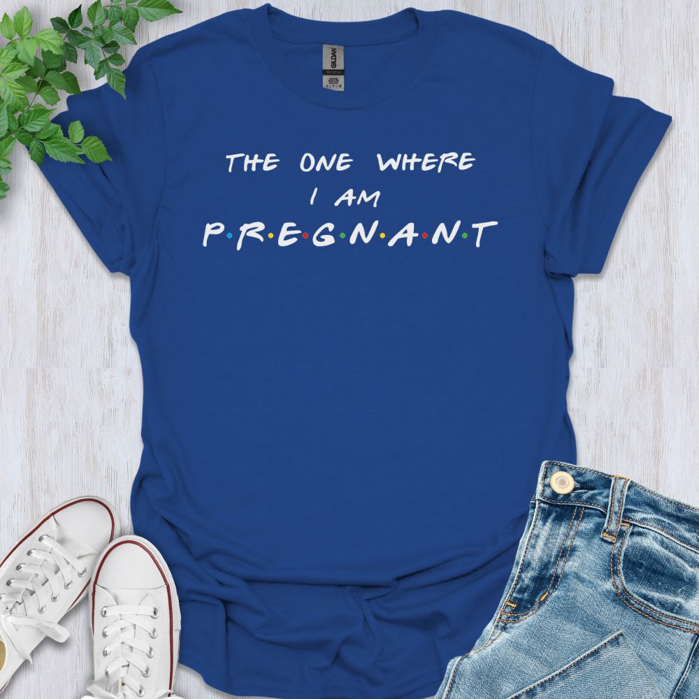 Where I'm Pregnant T-Shirt