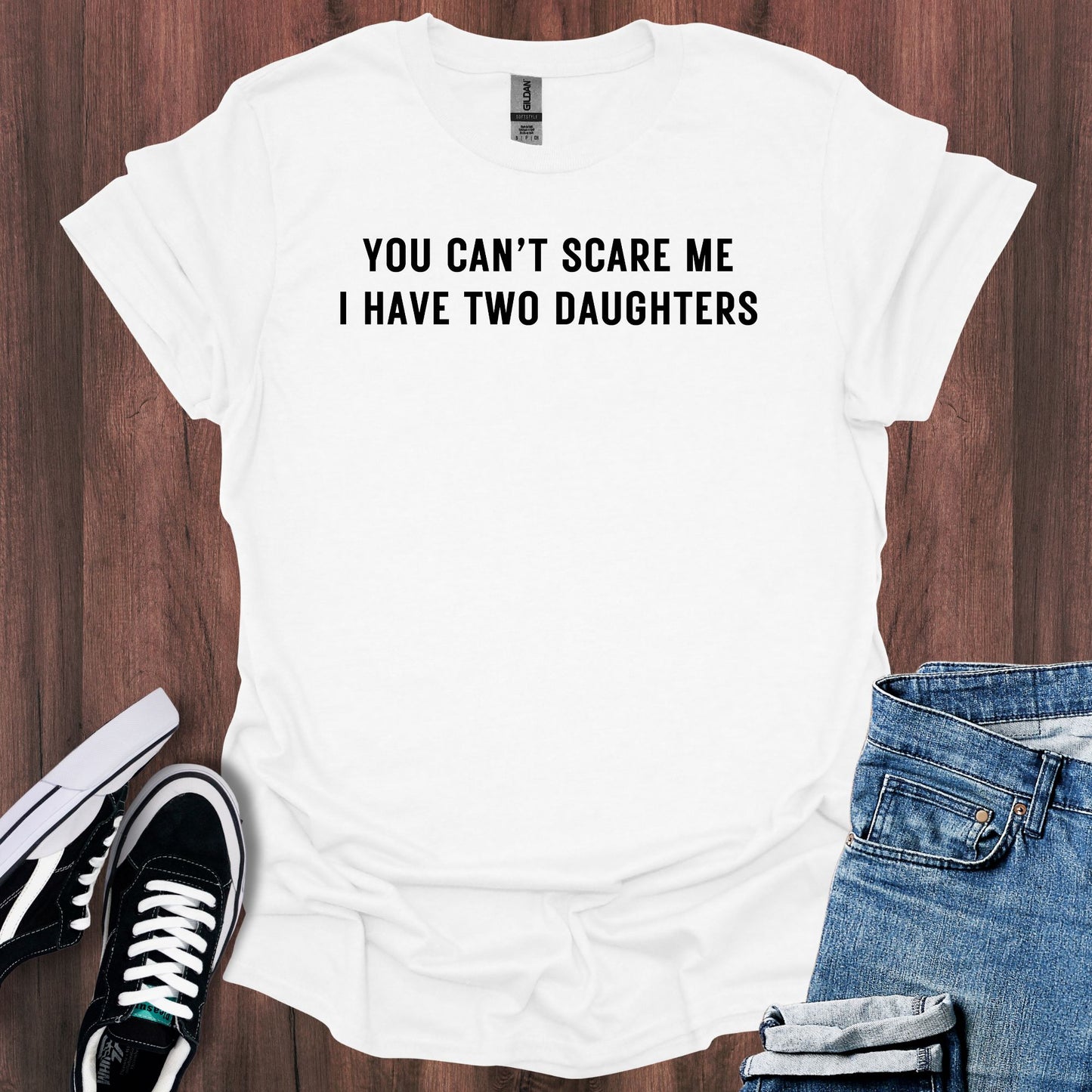 You Can't Scare Me T-Shirt