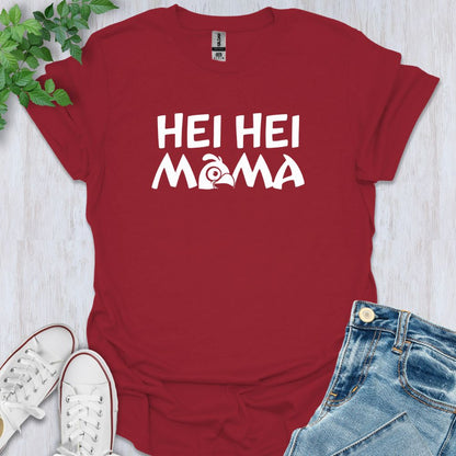 Hei Hei Mama T-Shirt