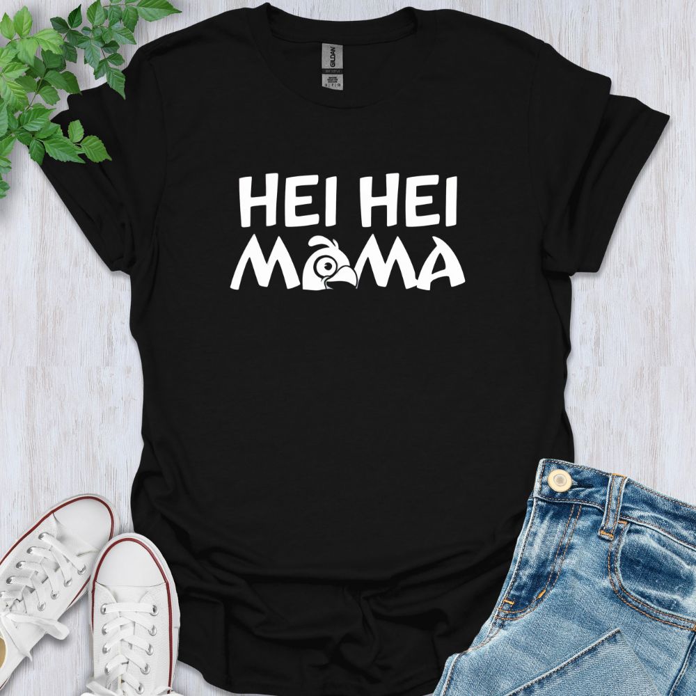 Hei Hei Mama T-Shirt