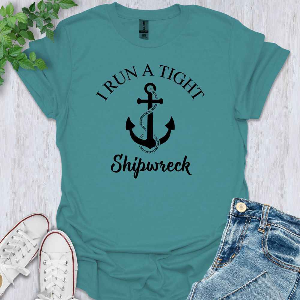 Run a Tight Shipwreck T-Shirt
