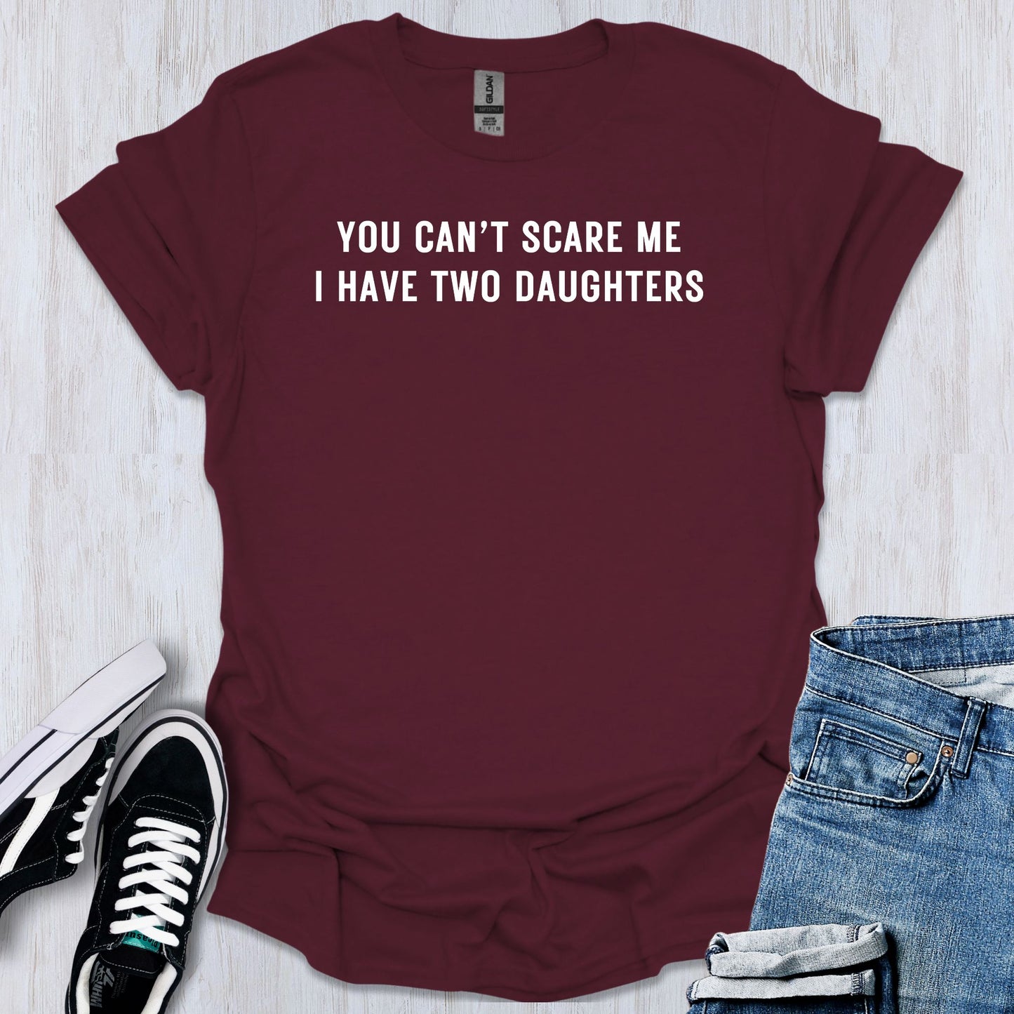 You Can't Scare Me T-Shirt