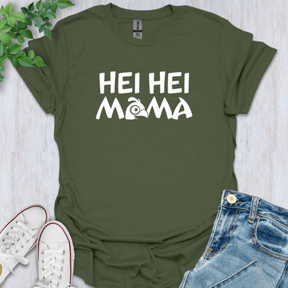Hei Hei Mama T-Shirt