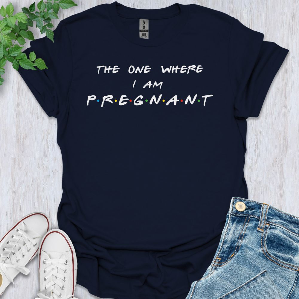 Where I'm Pregnant T-Shirt